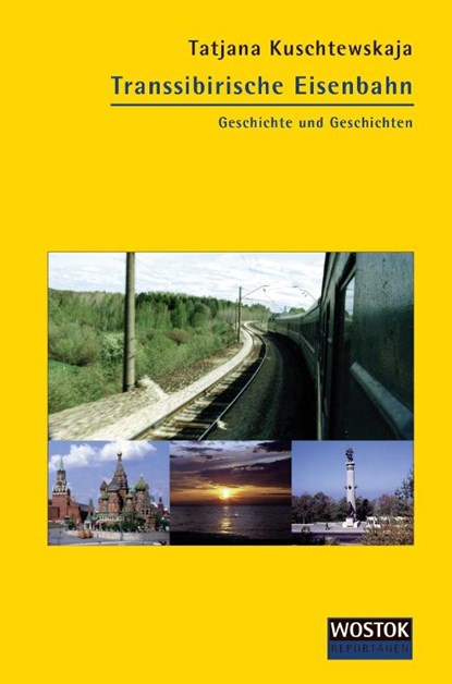 Transsibirische Eisenbahn, Tatjana Kuschtewskaja - Paperback - 9783932916588