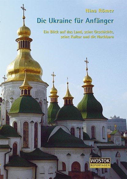 Die Ukraine für Anfänger, Nina Römer - Paperback - 9783932916762