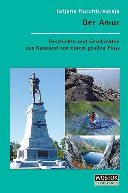 Der Amur, Tatjana Kuschtewskaja - Paperback - 9783932916816