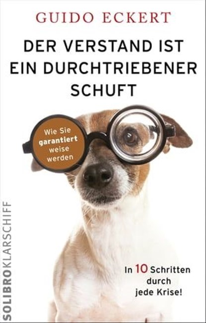 Der Verstand ist ein durchtriebener Schuft, Guido Eckert ; Cornelia Niere - Ebook - 9783932927607