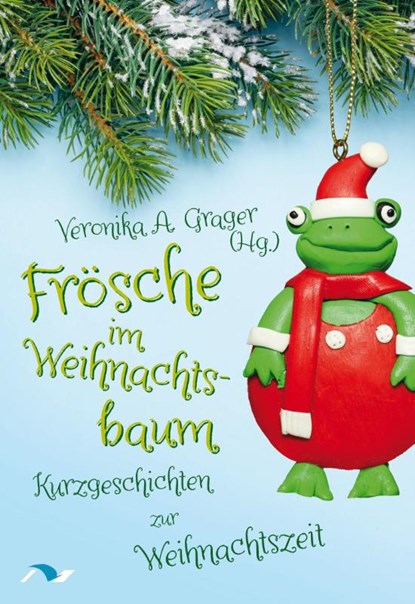 Frösche im Weihnachtsbaum, Veronika A. Grager - Paperback - 9783933011749