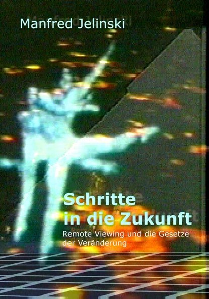 Schritte in die Zukunft, Manfred Jelinski - Paperback - 9783933305107