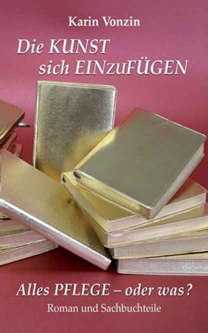 Die Kunst sich einzufügen, Karin Vonzin - Ebook - 9783933305930
