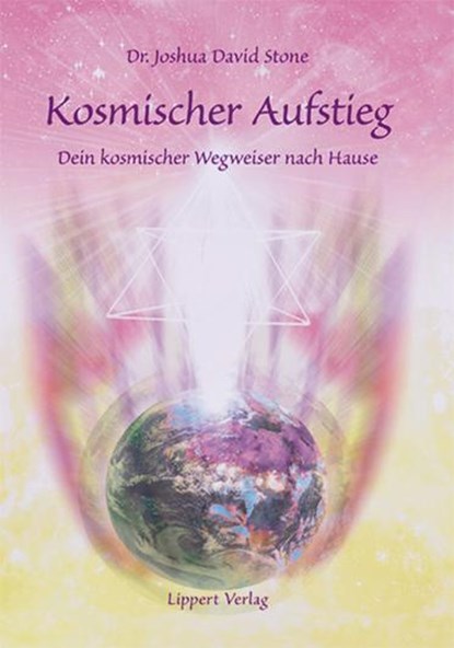 Kosmischer Aufstieg, Joshua David Stone - Gebonden - 9783933470744