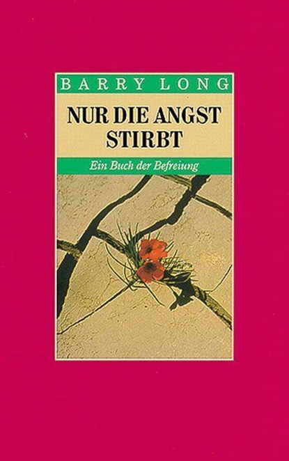 Nur die Angst stirbt, Barry Long - Paperback - 9783933496287