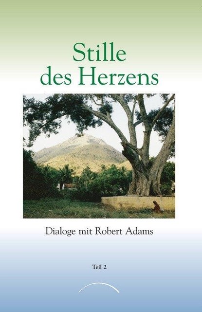 Stille des Herzens 2, Robert Adams - Paperback - 9783933496508