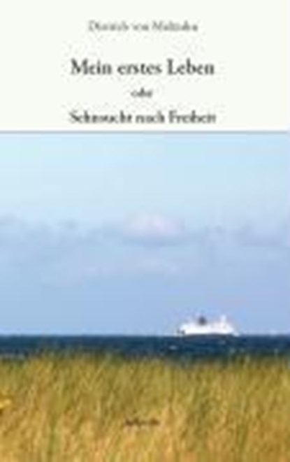 Mein erstes Leben, Dietrich von Maltzahn - Paperback - 9783933510976