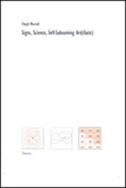 Signs, Science, Self-Subsuming Art(ifacts), MERRELL,  Floyd - Paperback - 9783933592545