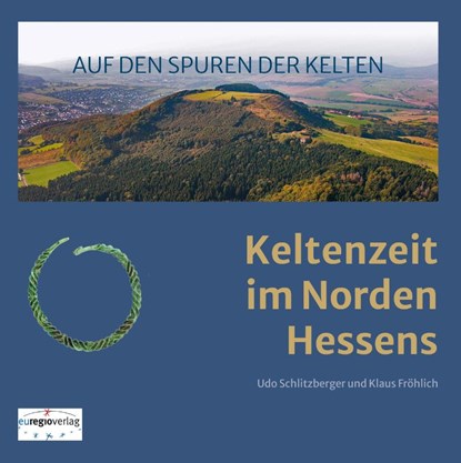 AUF DEN SPUREN DER KELTEN, Udo Schlitzberger ; Klaus Fröhlich - Paperback - 9783933617941