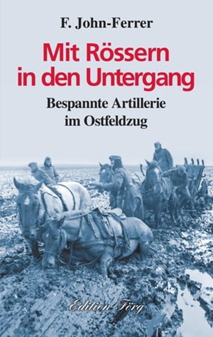 Mit Rössern in den Untergang, F. John-Ferrer - Ebook - 9783933708601