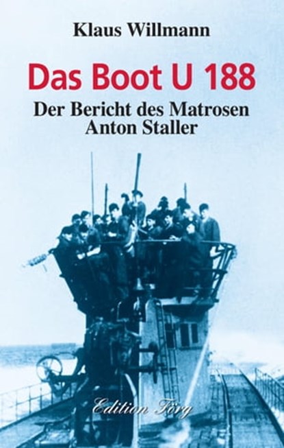 Das Boot U 188, Klaus Willmann - Ebook - 9783933708717