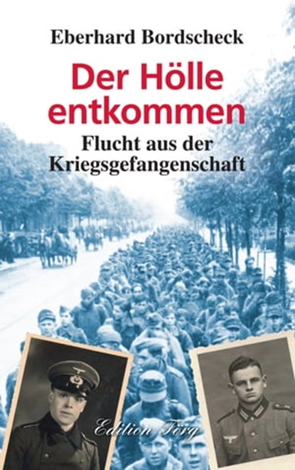 Der Hölle entkommen, Eberhard Bordscheck - Ebook - 9783933708748