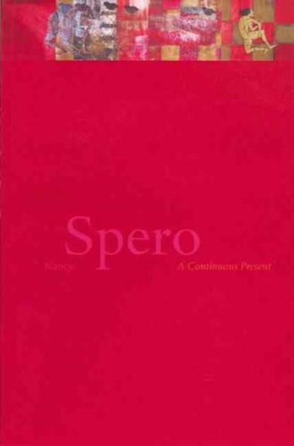 Nancy Spero: a Continuous Past, Dirk Luckow - Gebonden - 9783933807816