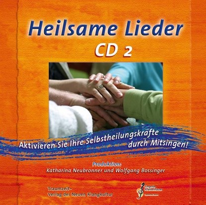 Heilsame Lieder - CD 2, Wolfgang Bossinger ; Katharina Neubronner - AVM - 9783933825285