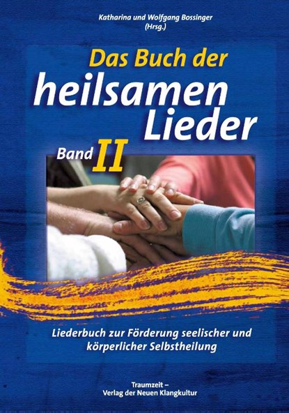 Das Buch der heilsamen Lieder 2, Katharina Bossinger ; Wolfgang Bossinger - Gebonden - 9783933825933