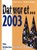 Dat wor et... 2003, TEWES,  Frank ; Rösgen, Heribert - Gebonden - 9783933839138