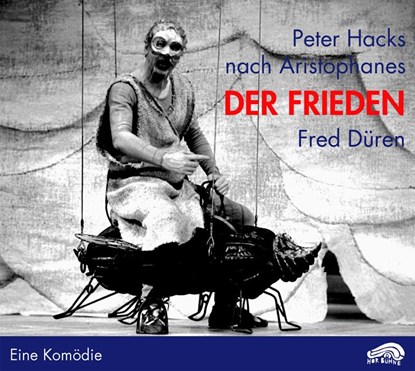 Der Frieden. CD + DVD, Peter Hacks ; Benno Besson - AVM - 9783934012202