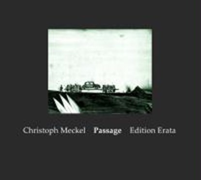 Passage, MECKEL,  Christoph - Gebonden - 9783934015906