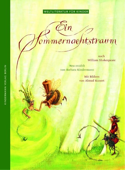 Ein Sommernachtstraum, Barbara Kindermann ; William Shakespeare - Gebonden - 9783934029149
