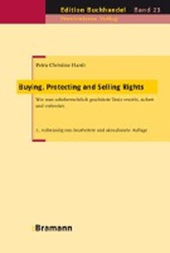 Buying, Protecting and Selling Rights (dt. Ausgabe)