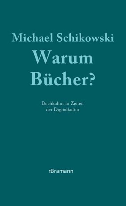 Warum Bücher?, Michael Schikowski - Paperback - 9783934054592
