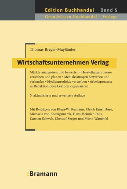 Wirtschaftsunternehmen Verlag, Thomas Breyer-Mayländer ;  Christof Seeger ;  Klaus W Bramann ;  Ulrich E Huse ;  Michaela von Koenigsmarck ;  Mario Wambold ;  Hans H Ruta ;  Carsten Schwab - Gebonden - 9783934054653