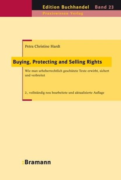 Buying, Protecting and Selling Rights (dt. Ausgabe), Petra Ch Hardt - Ebook - 9783934054875