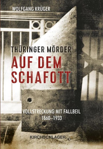 Thüringer Mörder auf dem Schafott, Wolfgang Krüger - Paperback - 9783934277939