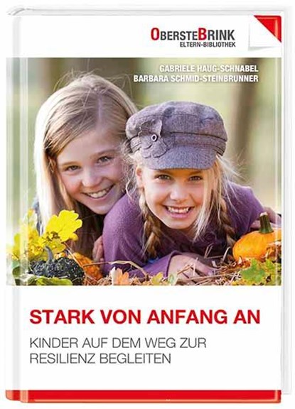 Stark von Anfang an, Gabriele Haug-Schnabel ; Barbara Schmid-Steinbrunner - Gebonden - 9783934333451