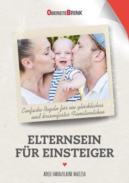 Elternsein für Einsteiger, Adele Faber ; Elaine Mazlish - Paperback - 9783934333512