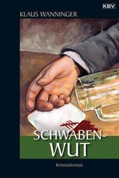 Schwaben-Wut, Klaus Wanninger - Paperback - 9783934638815