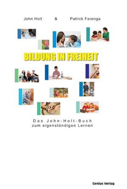 Bildung in Freiheit, John Holt ; Patrick Farenga - Gebonden - 9783934719293