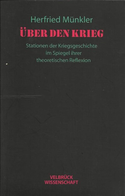Über den Krieg, Herfried Münkler - Paperback - 9783934730540