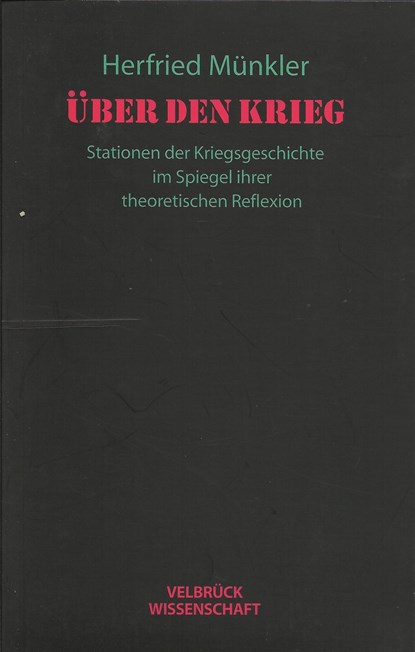 Über den Krieg, Herfried Münkler - Paperback - 9783934730540