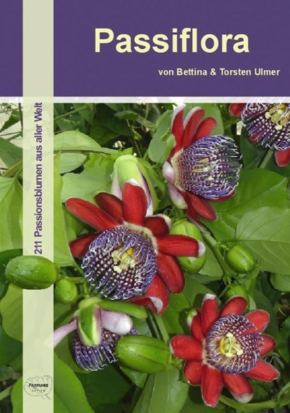 Passiflora, Bettina Ulmer ; Torsten Ulmer - Paperback - 9783934733107