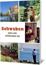 Schwaben wo´s am schönsten ist - Martin Andree ; Gert Engels ; Julia Wachtel - 9783934739659
