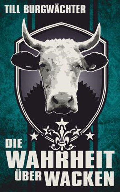 Die Wahrheit über Wacken, Till Burgwächter - Paperback - 9783934896352