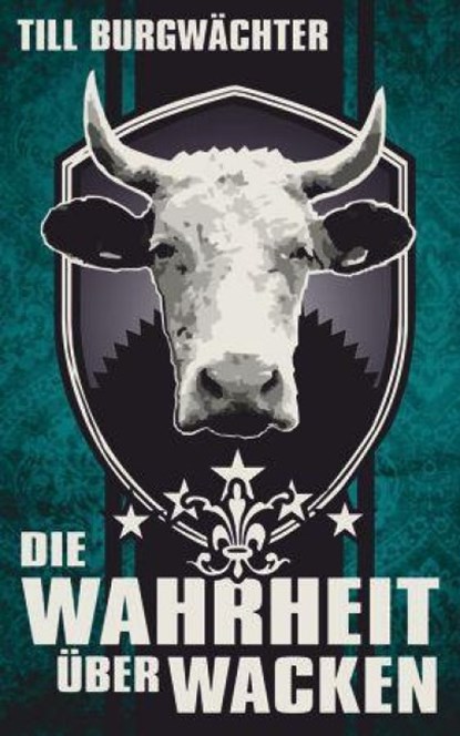 Die Wahrheit über Wacken, Till Burgwächter - Paperback - 9783934896352