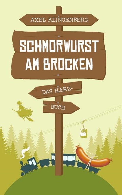 Schmorwurst am Brocken, Axel Klingenberg - Paperback - 9783934896697