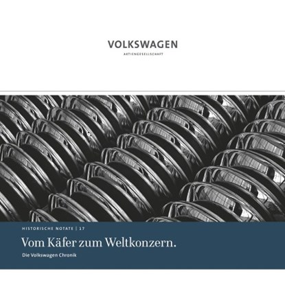 Die Volkswagen Chronik - Vom Käfer zum Weltkonzern, Manfred Grieger ; Ulrike Gutzmann - Gebonden - 9783935112048