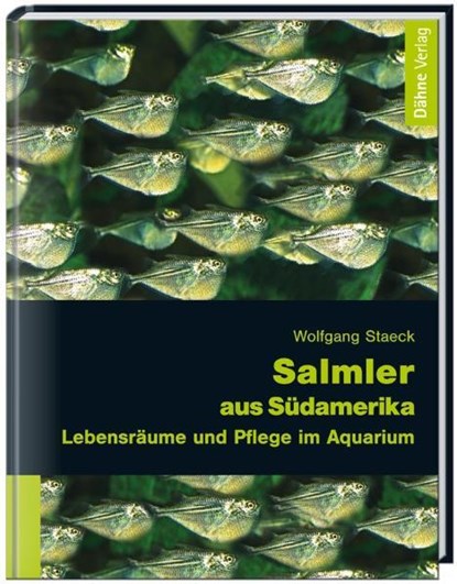 Salmler aus Südamerika, Wolfgang Staeck - Gebonden - 9783935175418