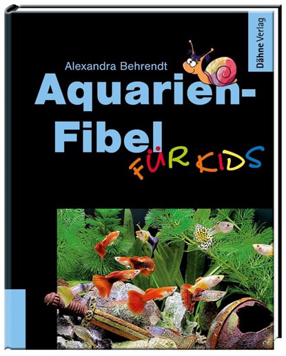 Aquarien-Fibel für Kids, Alexandra Behrendt - Gebonden - 9783935175555