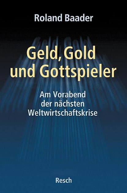 Geld, Gold und Gottspieler, Roland Baader - Paperback - 9783935197427