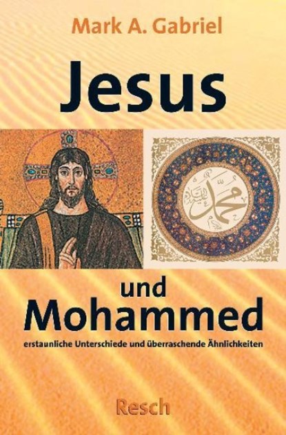 ' Jesus und Mohammed - erstaunliche Unterschiede und überraschende Ähnlichkeiten', Mark A. Gabriel - Paperback - 9783935197526