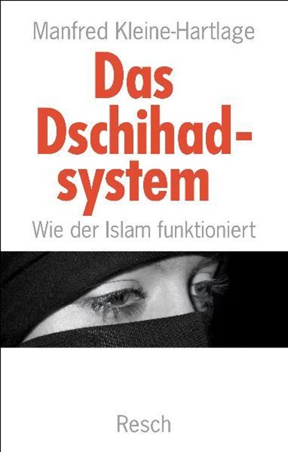 Das Dschihadsystem - Wie der Islam funktioniert, Manfred Kleine-Hartlage - Paperback - 9783935197960