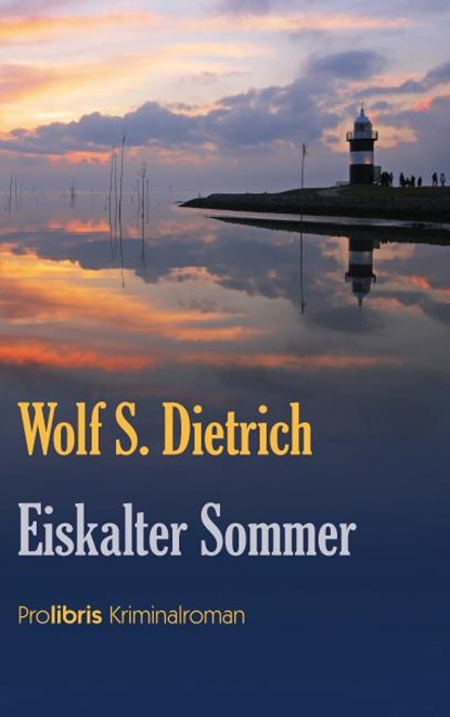 Eiskalter Sommer, Wolf S. Dietrich - Paperback - 9783935263474