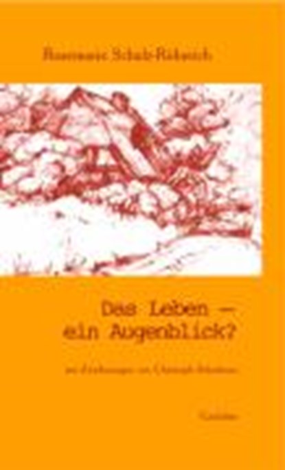 Schulz-Röhreich, R: Leben - ein Augenblick, SCHULZ-RÖHREICH,  Rosemarie - Paperback - 9783935358255