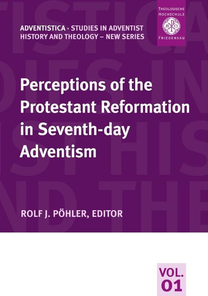 Perceptions of the Protestant Reformation in Seventh-day Adventism, Rolf Poehler - Paperback - 9783935480512