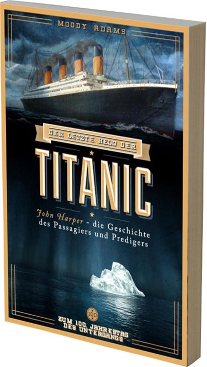 Der letzte Held der Titanic, Moody Adams - Paperback - 9783935558990