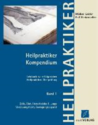 Leisten, M: Heilpraktiker Kompendium Band 1, LEISTEN,  Michael ; Gerdawischke, Ralf - Gebonden - 9783935560146